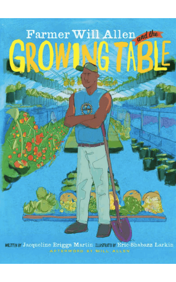 Farmer Will Allen and the Growing Table